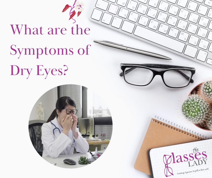 What are the symptoms of dry eye and how is it treated?